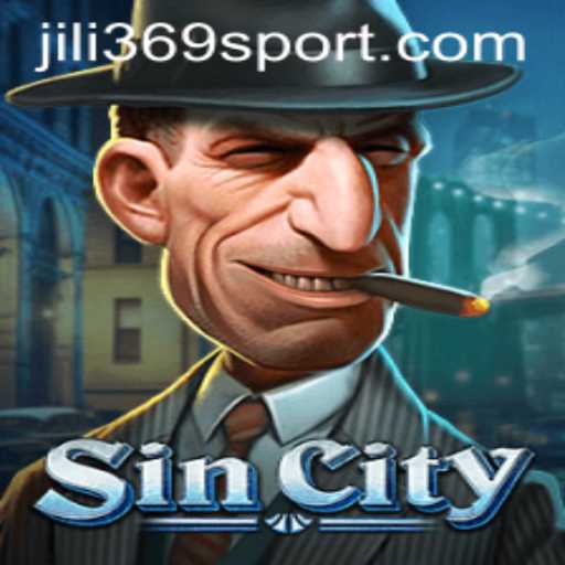 Exploring the Intriguing World of SinCity and Jili369